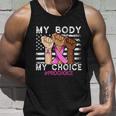 My Body My Choice_Pro_Choice Reproductive Rights Cool Gift Unisex Tank Top Gifts for Him