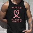 My Heart Belongs To My Daddy Tshirt Unisex Tank Top Gifts for Him