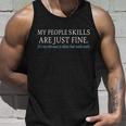 My People Skills Are Just Fine Tshirt Unisex Tank Top Gifts for Him