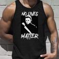 No Lives Matter Tshirt Unisex Tank Top Gifts for Him