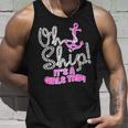 Oh Ship Its A Girls Trip Unisex Tank Top Gifts for Him