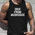 Okie From Muskogee Funny Saying Cool Country Music Unisex Tank Top Gifts for Him