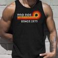 Pro Roe Retro Vintage Since 1973 Womens Rights Feminism Unisex Tank Top Gifts for Him