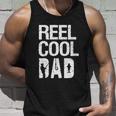 Reel Cool Dad Fishing For Fisherman Funny Unisex Tank Top Gifts for Him
