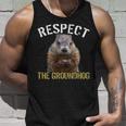 Respect The Groundhog Unisex Tank Top Gifts for Him