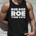 Roe Roe Roe Your Vote V2 Unisex Tank Top Gifts for Him