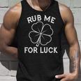 Rub Me For Luck Funny Shamrock St Pattys Day Unisex Tank Top Gifts for Him