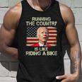 Running The Country Is Like Riding A Bike Unisex Tank Top Gifts for Him