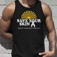 Save Your Skin Melanoma Awareness Unisex Tank Top Gifts for Him Save Your Skin Melanoma Awareness Unisex Tank Top Gifts for Him