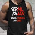 Serial Killer Documentaries And Chill Halloween Men Women Men Women Tank Top Graphic Print Unisex Gifts for Him Serial Killer Documentaries And Chill Halloween Men Women Men Women Tank Top Graphic Print Unisex Gifts for Him
