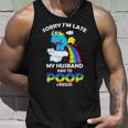 Sorry Im Late My Husband Had To Poop Unisex Tank Top Gifts for Him