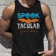 Spook Tacular Teacher Halloween Quote V2 Unisex Tank Top Gifts for Him