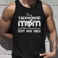 Taekwondo Mom Except Much Cooler Martial Arts Gift Fighting Gift Unisex Tank Top Gifts for Him