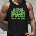 The Irish Is Strong With This One Unisex Tank Top Gifts for Him