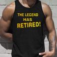 The Legend Has Retired Tshirt Unisex Tank Top Gifts for Him