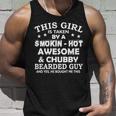 This Girl Is Taken By Smokin Hot Chubby Bearded Guy Tshirt Unisex Tank Top Gifts for Him