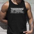 Tomorrow Isnt Promised Cuss Them Out Today Funny Saying Gift Unisex Tank Top Gifts for Him