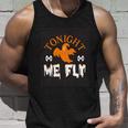 Tonight Me Fly Halloween Quote Unisex Tank Top Gifts for Him