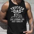 Trucker Truck Driving Funny Semi Trucker Dad Like A Normal Dad Unisex Tank Top Gifts for Him