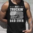 Trucker Trucker Best Truckin Dad Ever Driver V2 Unisex Tank Top Gifts for Him