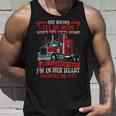 Trucker Trucker Wife She Knows Ill Be Here When She Gets Home Unisex Tank Top Gifts for Him