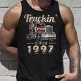 Trucker Truckin Since 1997 Trucker Big Rig Driver 25Th Birthday Unisex Tank Top Gifts for Him