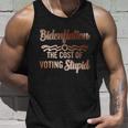 Us President Flation The Cost Of Voting Stupid 4Th July Gift Unisex Tank Top Gifts for Him