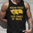 Weekend Forecast 100 Percent Chance Of Tacos Tshirt Unisex Tank Top Gifts for Him