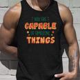 You Are Capable Of Amazing Things Inspirational Quote Unisex Tank Top Gifts for Him