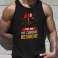 You Are The Current Resident Funny Postal Worker Gift Unisex Tank Top Gifts for Him