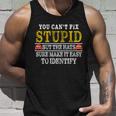 You Cant Fix Stupid But The Hats Sure Make It Easy To Identify Funny Tshirt Unisex Tank Top Gifts for Him