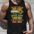 You Cant Scare Me I Have A Grandma With Anger Issues Unisex Tank Top Gifts for Him