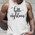 18Th Birthday N Girls Women Hello Eighn 18 Years Old Unisex Tank Top Gifts for Him
