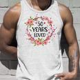 Floral 50 Years Old 50Th Birthday Anniversary 50 Years Loved Unisex Tank Top Gifts for Him