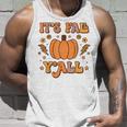 Its Fall Yall Pumpkin Spice Autumn Season Thanksgiving Unisex Tank Top Gifts for Him