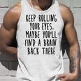 Keep Rolling Your Eyes V2 Unisex Tank Top Gifts for Him