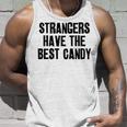 Strangers Have The Best Candy V3 Unisex Tank Top Gifts for Him