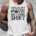 This Is My Movie Watching Family Moving Night Unisex Tank Top Gifts for Him