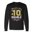 10Th Birthday Party This Girl Is Now 10 Double Digits Long Sleeve T-Shirt Gifts ideas