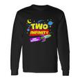 2 Year Old Two Infinity And Beyond 2Nd Birthday Boys Girls Long Sleeve T-Shirt Gifts ideas