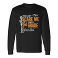 2Nd Grade Teacher Halloween Cool You Cant Scare Me Long Sleeve T-Shirt Gifts ideas