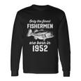 70 Year Old Fishing Fisherman 1952 70Th Birthday Long Sleeve T-Shirt Gifts ideas