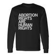 Abortion Rights Are Human Rights V2 Long Sleeve T-Shirt Gifts ideas