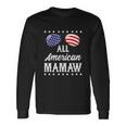 All American Mamaw 4Th Of July Independence Long Sleeve T-Shirt Gifts ideas
