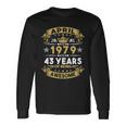 April 1979 43 Years Of Being Awesome 43Rd Birthday Long Sleeve T-Shirt Gifts ideas