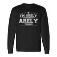 Im Arely Doing Arely Things Long Sleeve T-Shirt Gifts ideas