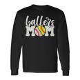 Ballers Mom Baseball Softball Cheer Mother Long Sleeve T-Shirt Gifts ideas