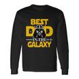 Best Dad In The Galaxy Real Best Dad In The Galaxy Long Sleeve T-Shirt Gifts ideas