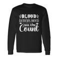 Blood Donors Need See The Count Halloween Quote V2 Long Sleeve T-Shirt Gifts ideas