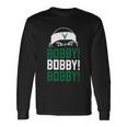 Bobby Bobby Bobby Milwaukee Basketball Tshirt Long Sleeve T-Shirt Gifts ideas